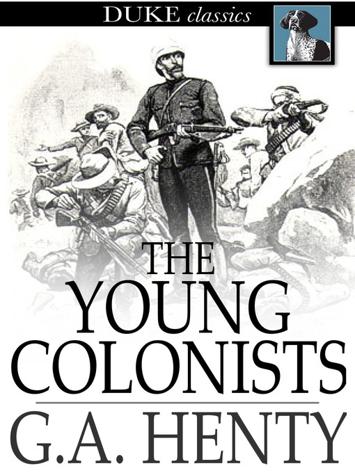 Title details for The Young Colonists by G. A. Henty - Available